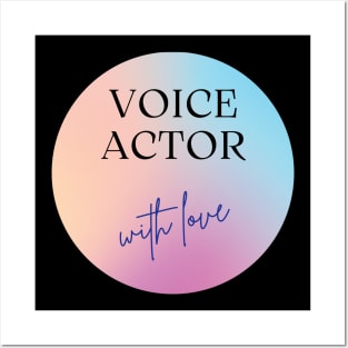 voice actor with love Posters and Art
